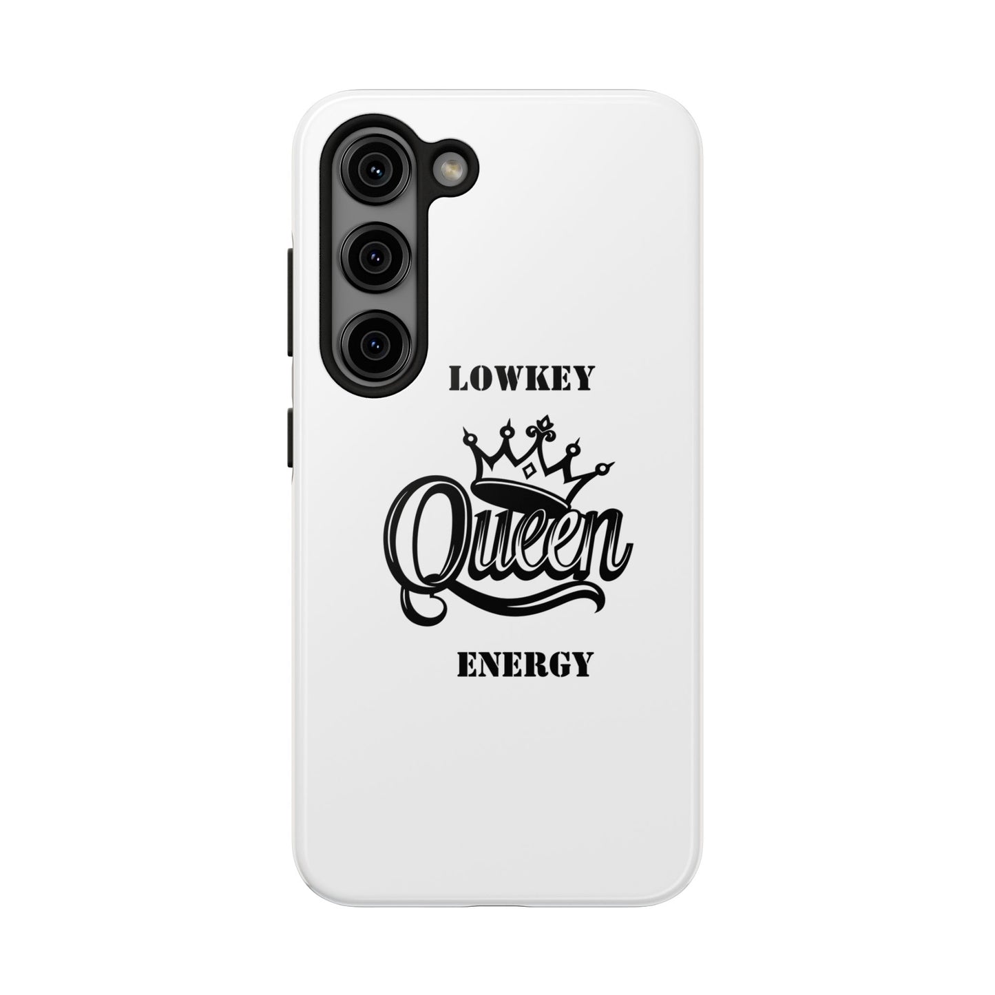 Lowkey Queen Energy Tough Phone Case