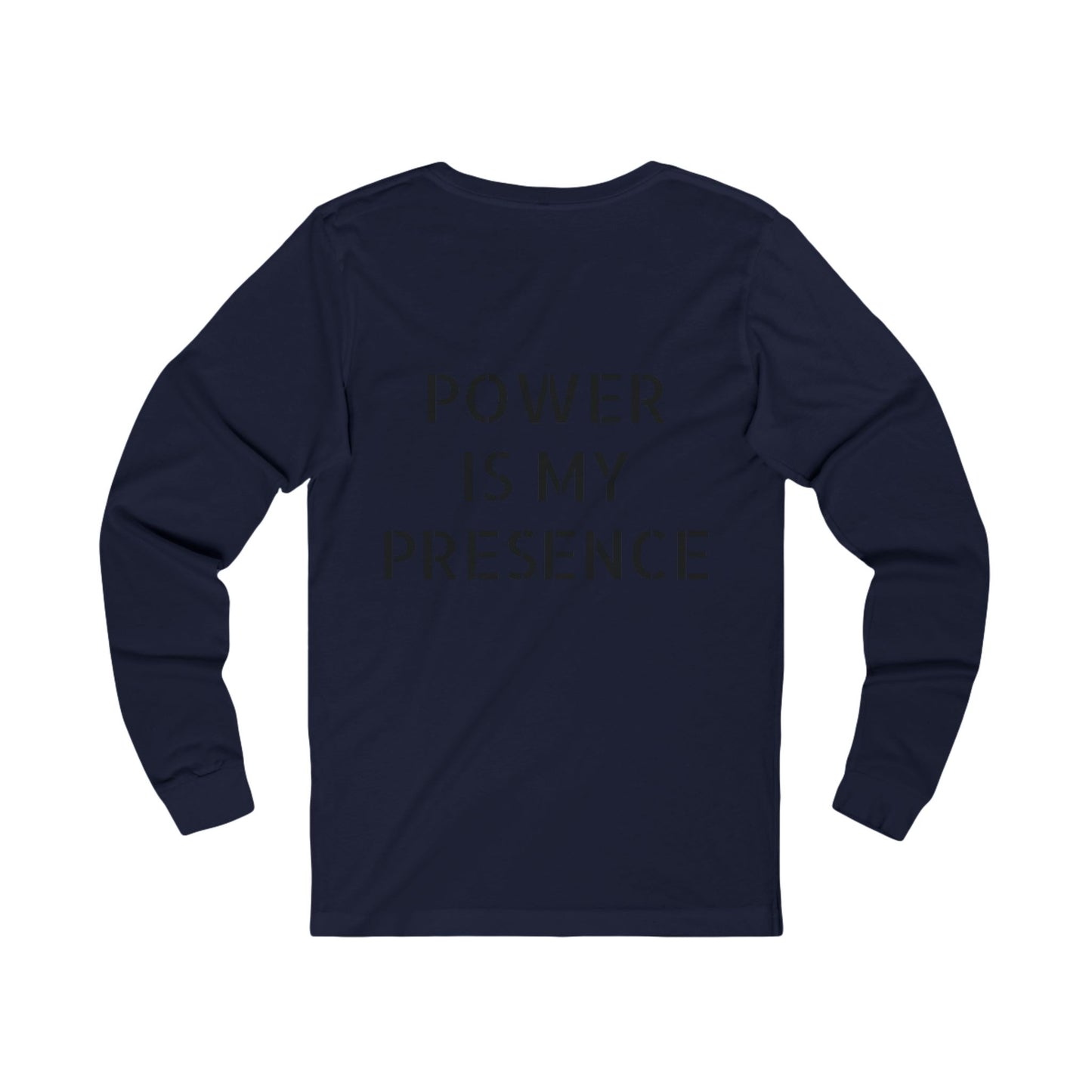 Power is my Presence Men's Long Sleeve Jersey Tee