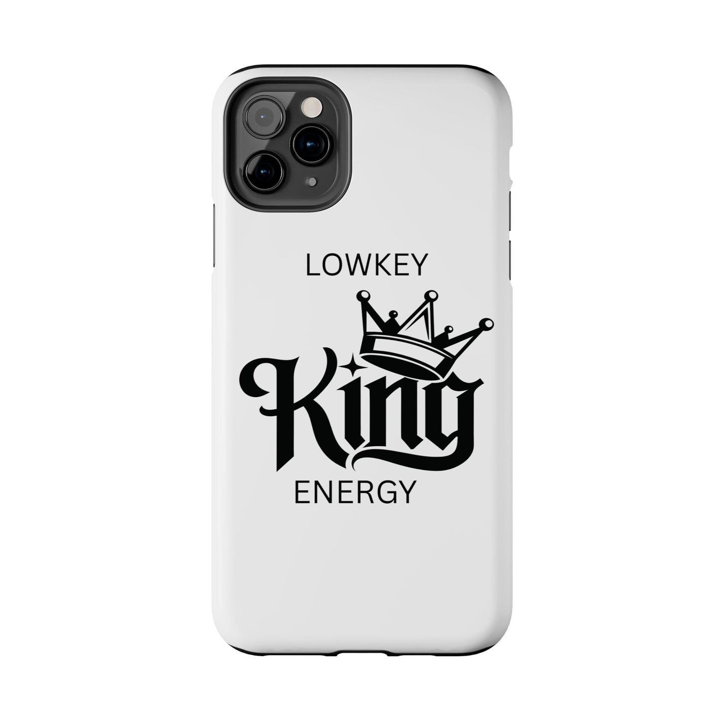 Lowkey King Energy Phone Case — Tough Protective Phone Case