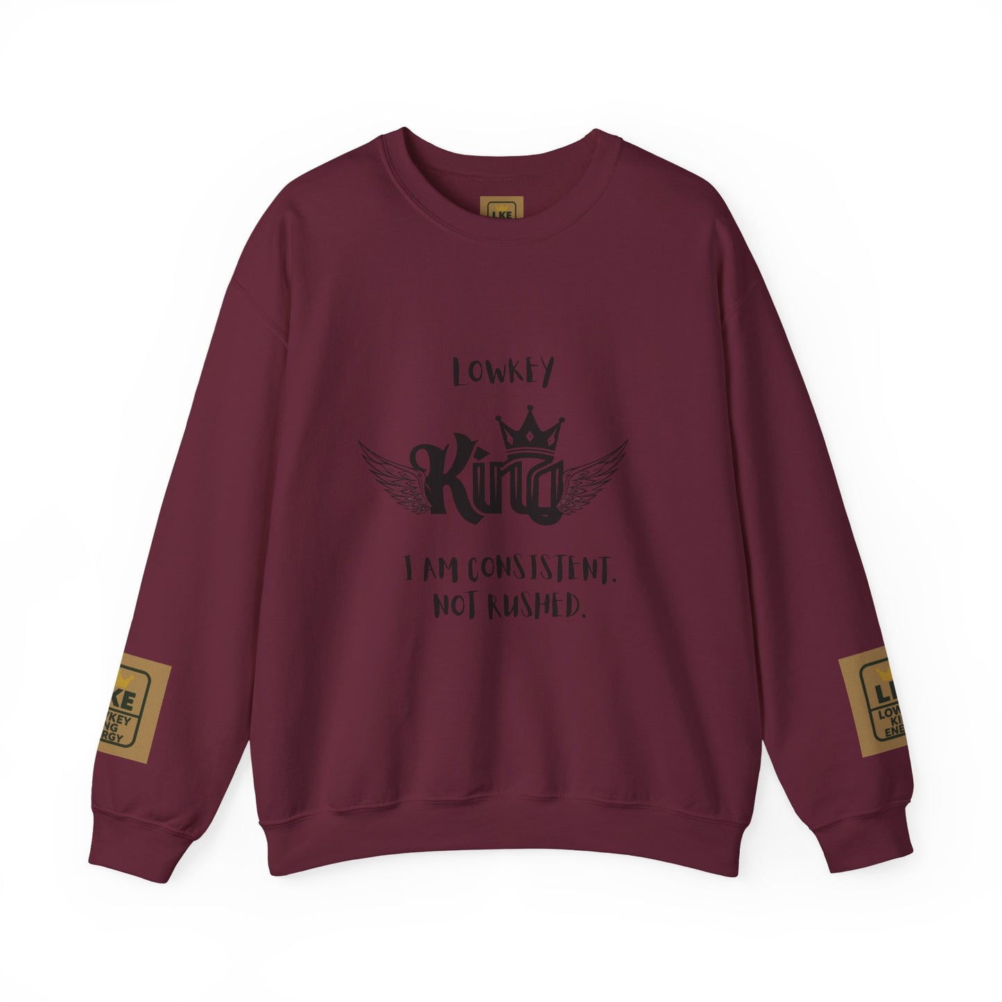 Lowkey King- Consistent, not rushed Crewneck