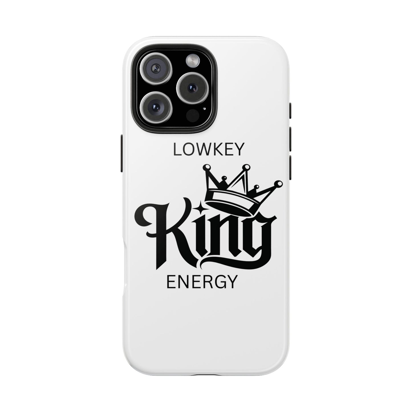 Lowkey King Energy Phone Case — Tough Protective Phone Case
