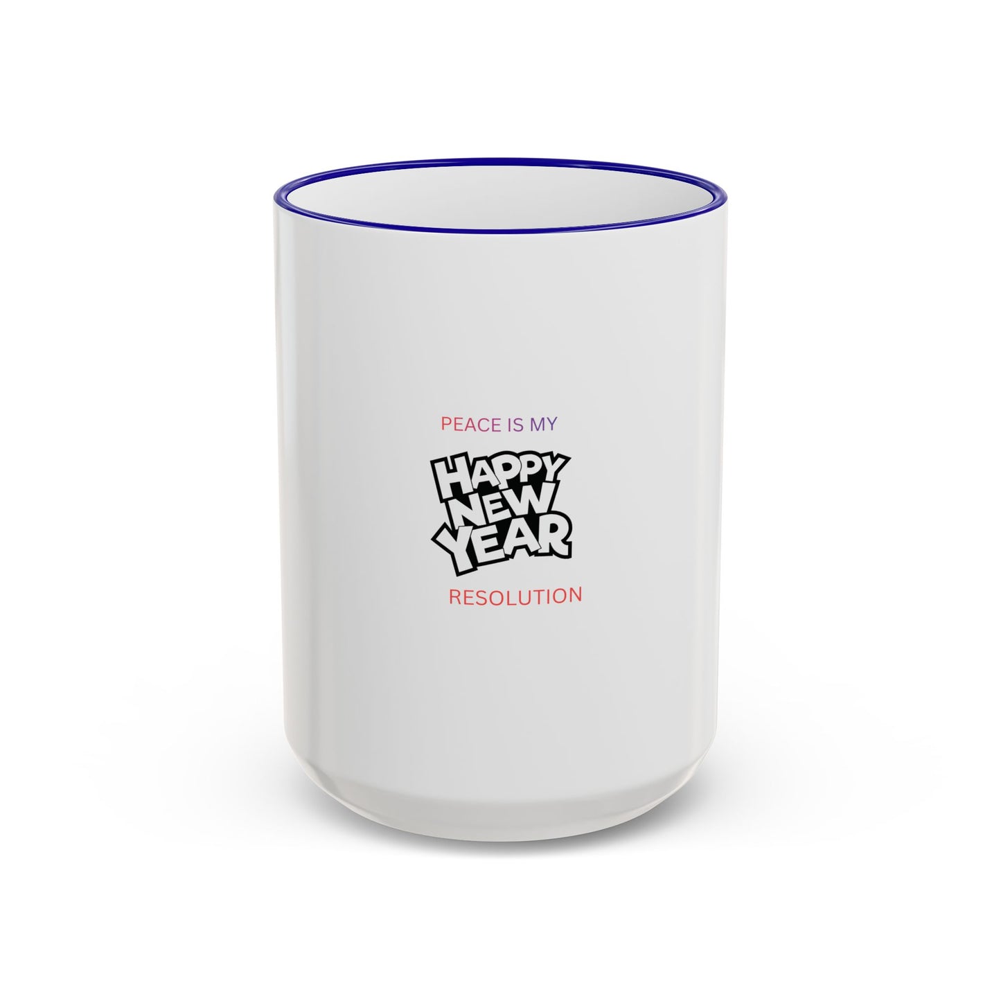 Peace Is My Resolution- Happy New Year Mug