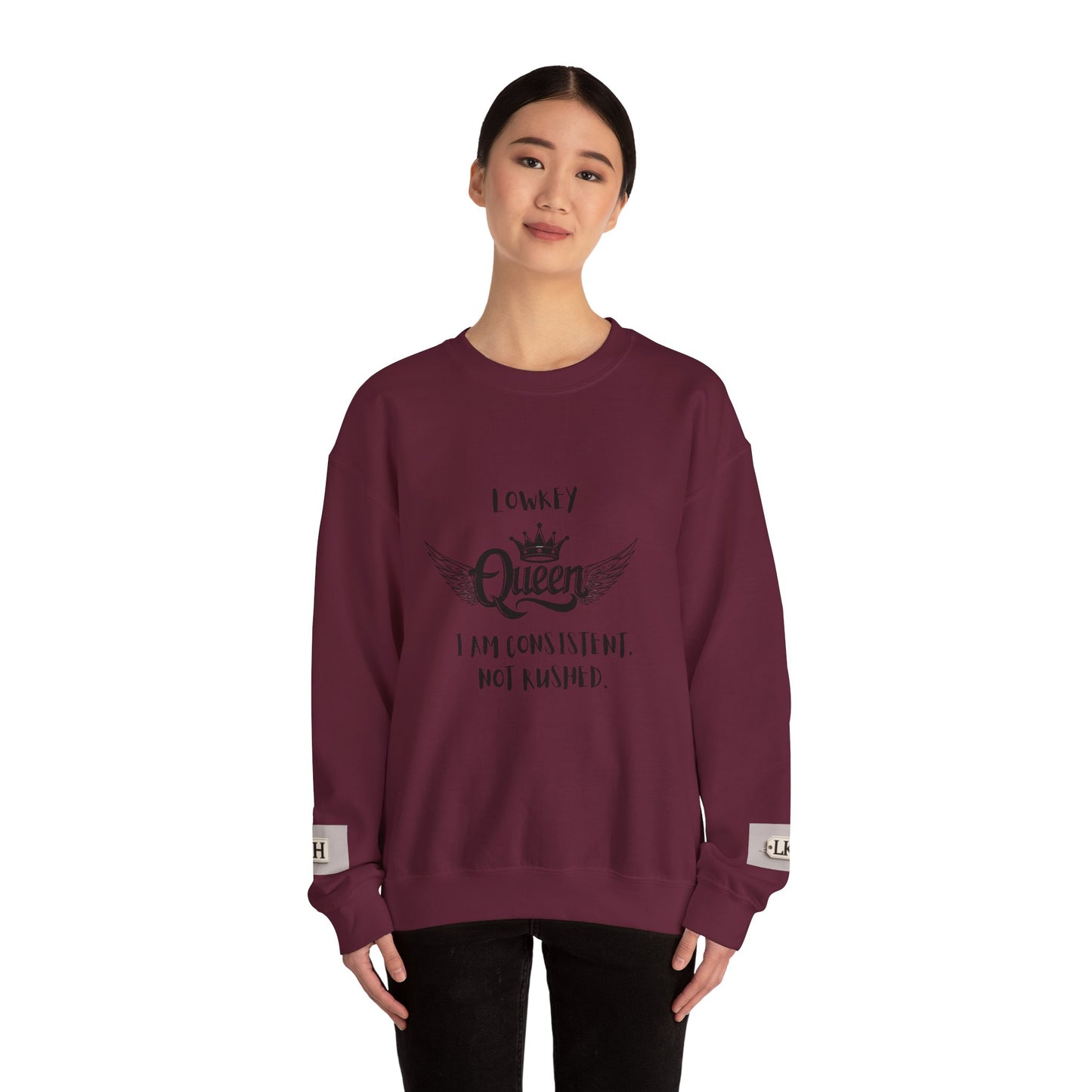 Lowkey Queen- Consistent, Not Rushed Crewneck