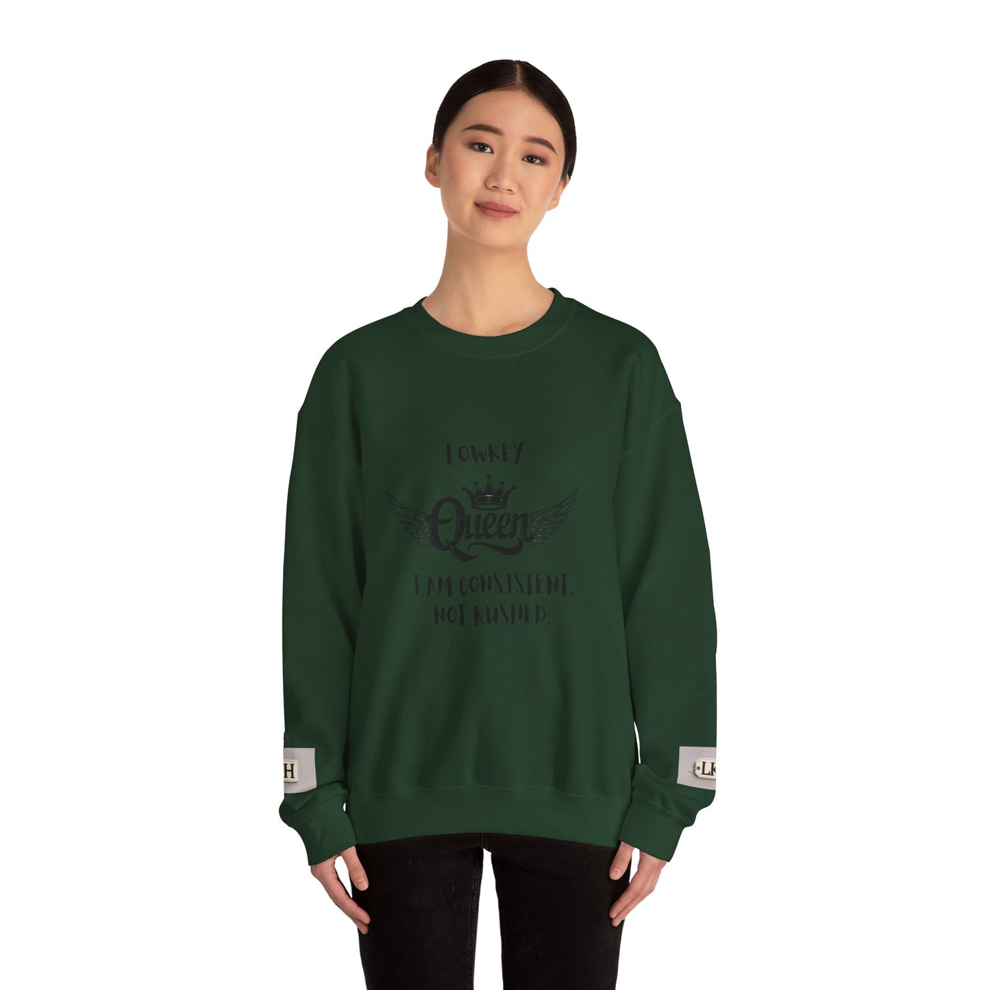 Lowkey Queen- Consistent, Not Rushed Crewneck