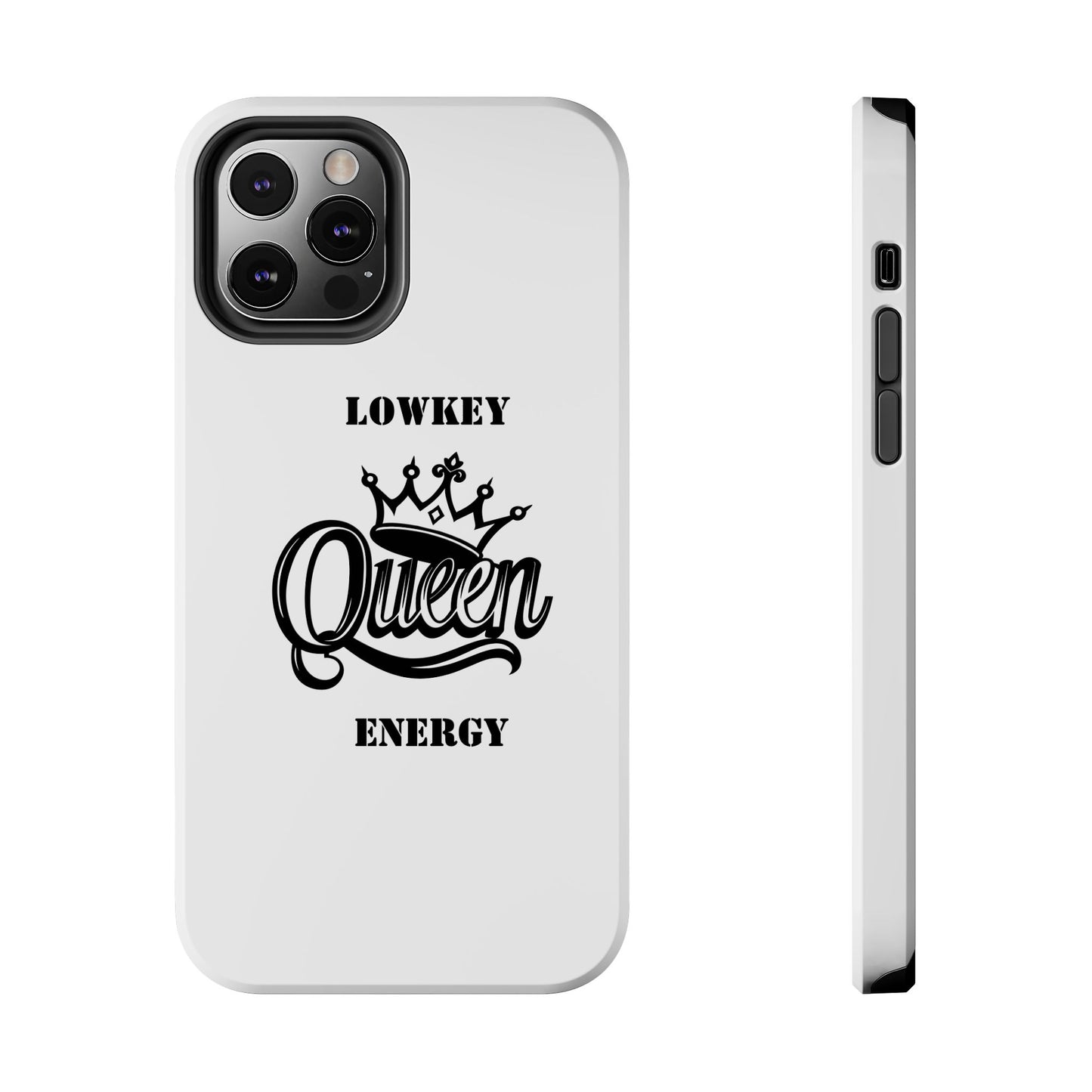 Lowkey Queen Energy Tough Phone Case