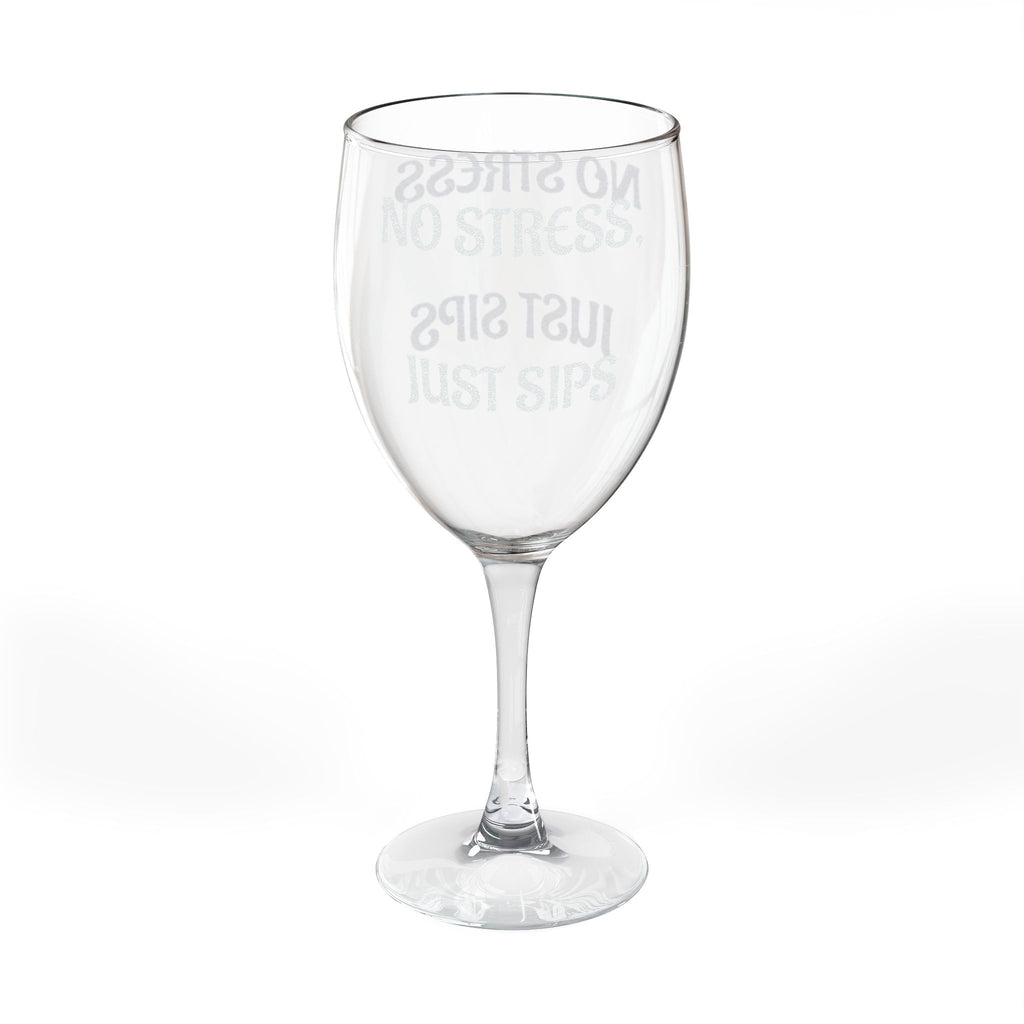 “No Stress, Just Sips”- Lowkey Healing Wine Glass