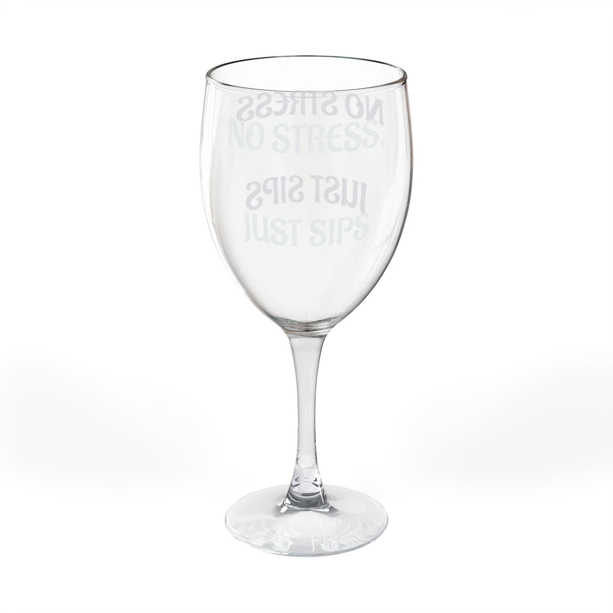 “No Stress, Just Sips”- Lowkey Healing Wine Glass