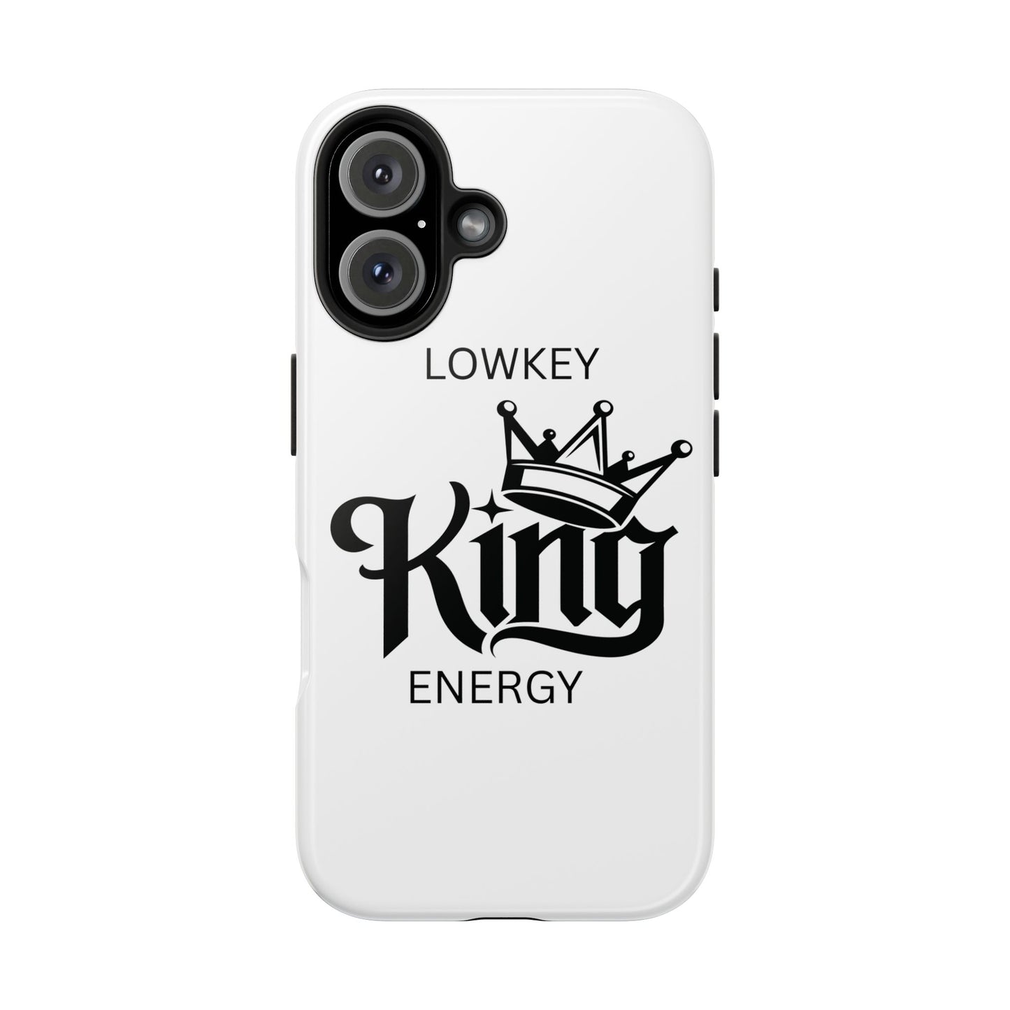 Lowkey King Energy Phone Case — Tough Protective Phone Case