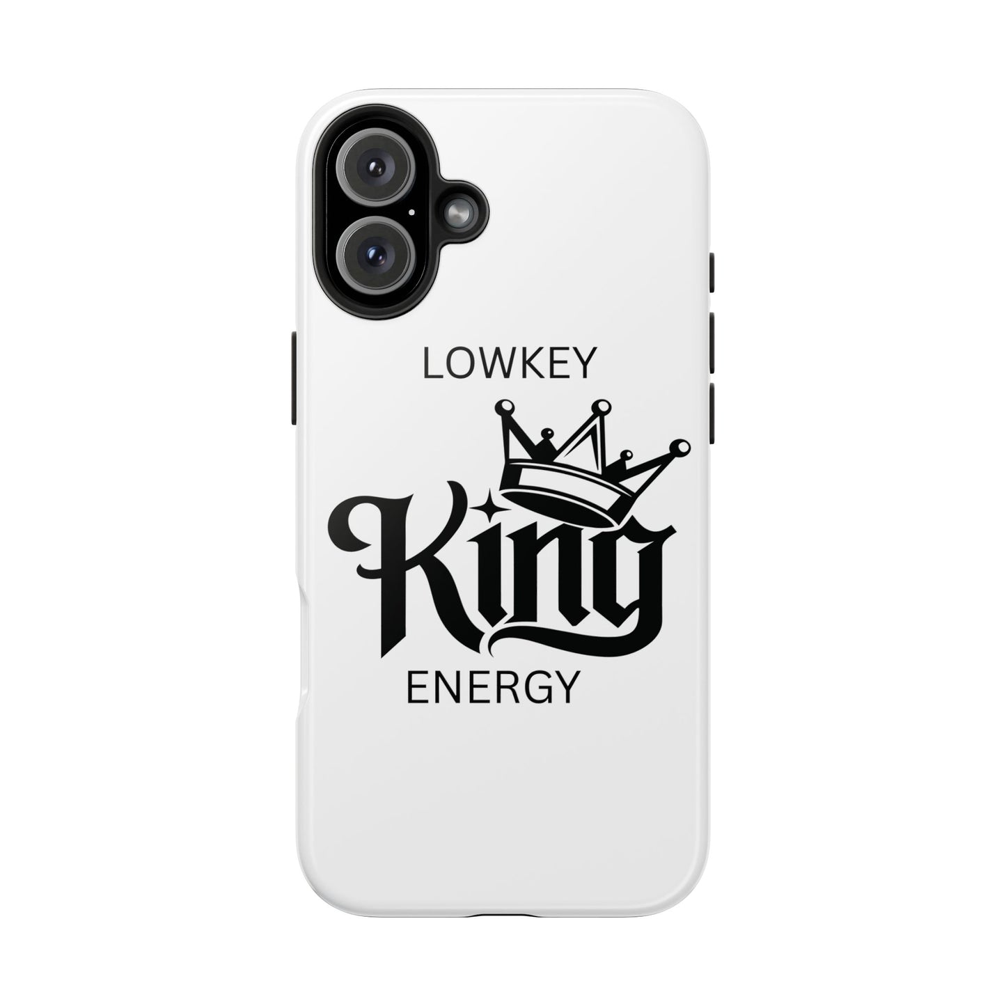 Lowkey King Energy Phone Case — Tough Protective Phone Case