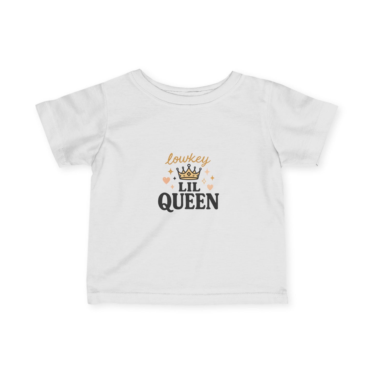 "Lowkey Lil Queen- Infant Tee
