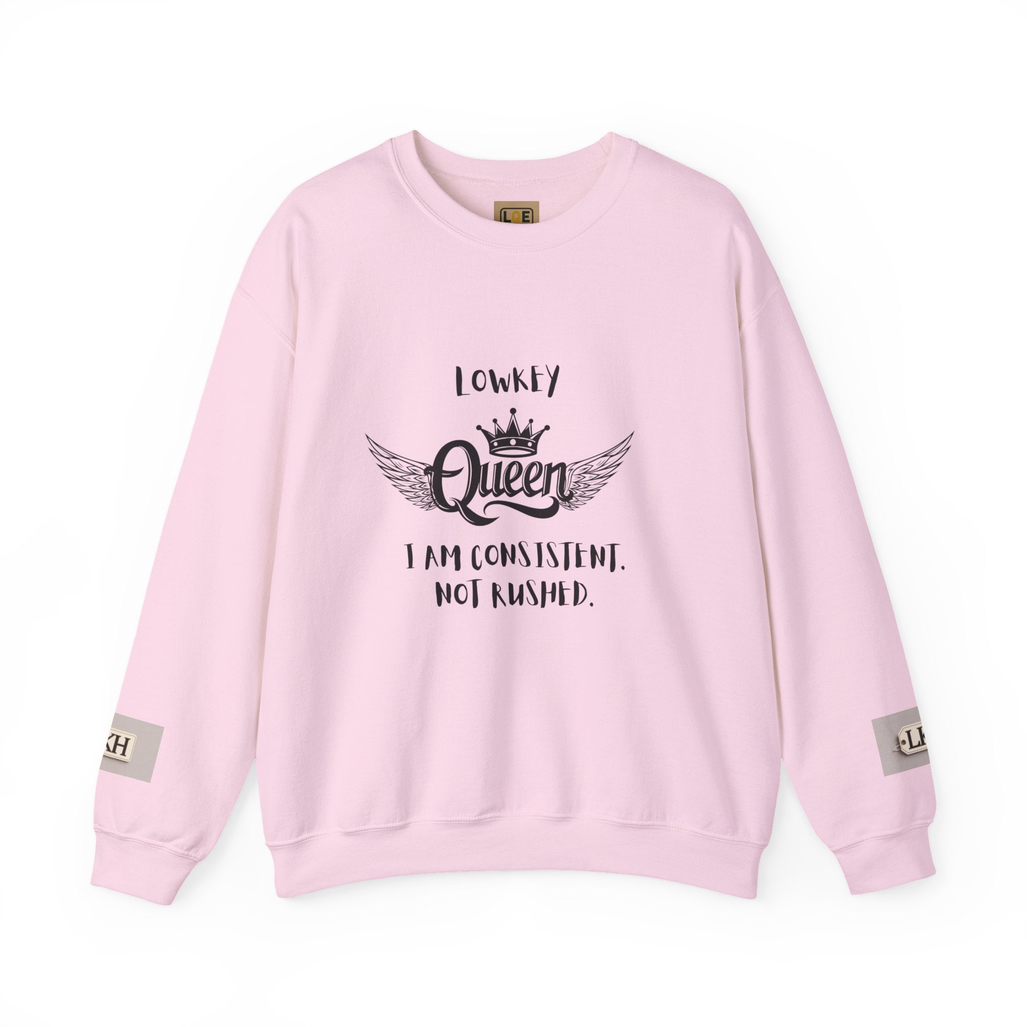 Lowkey Queen- Consistent, Not Rushed Crewneck