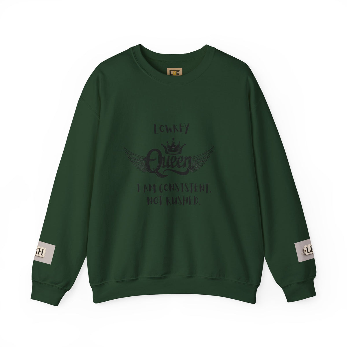 Lowkey Queen- Consistent, Not Rushed Crewneck