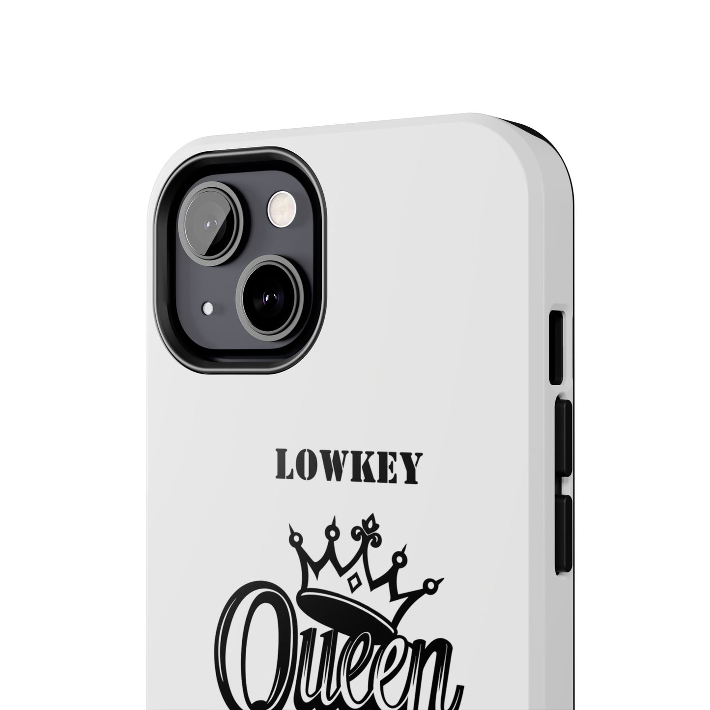 Lowkey Queen Energy Tough Phone Case