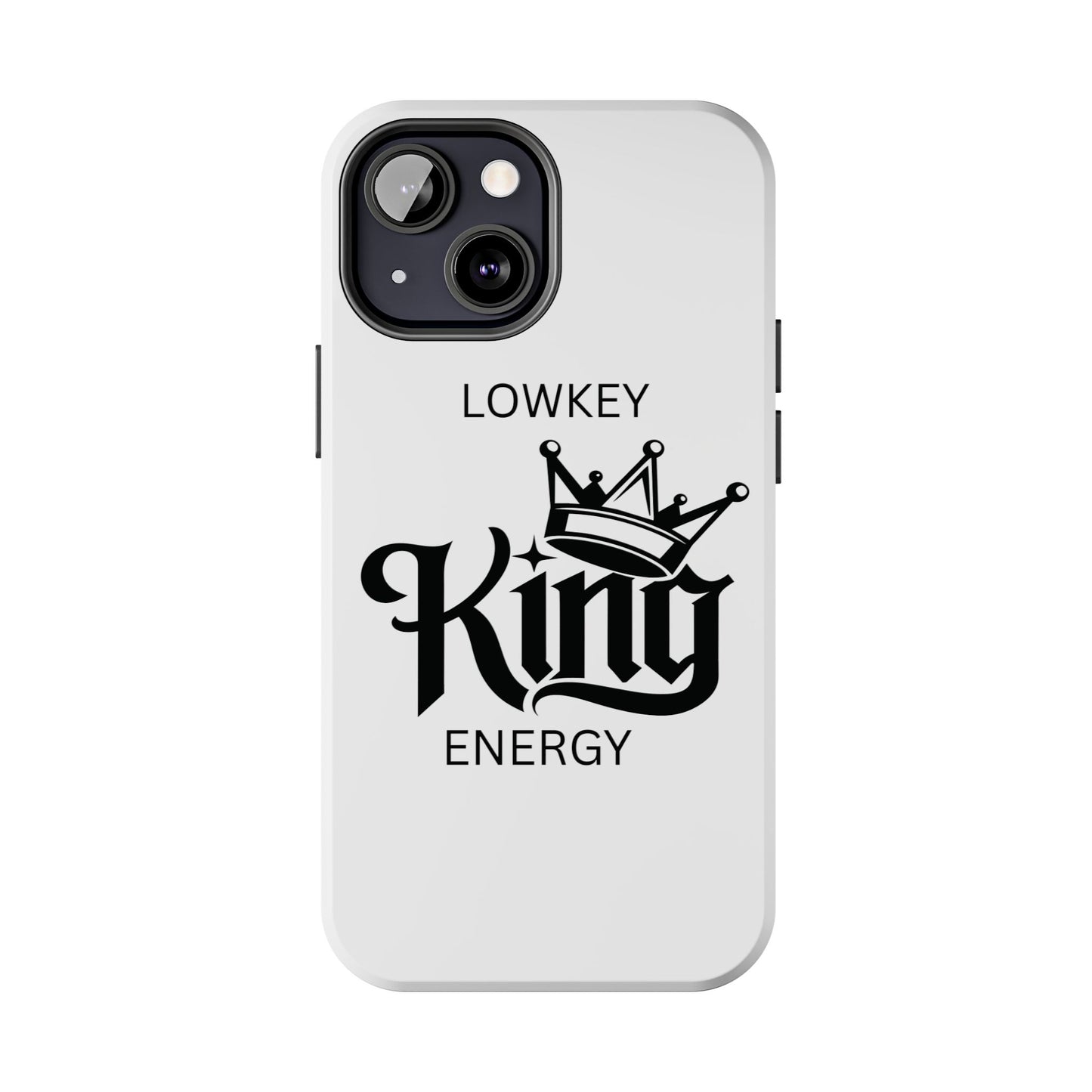 Lowkey King Energy Phone Case — Tough Protective Phone Case