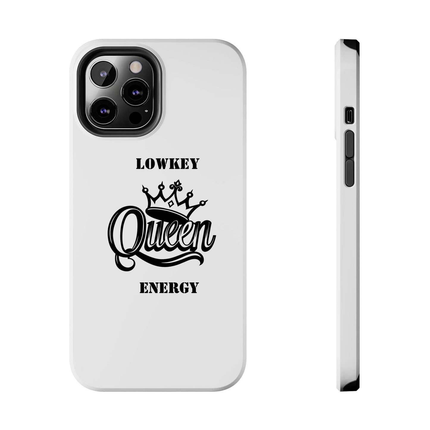 Lowkey Queen Energy Tough Phone Case