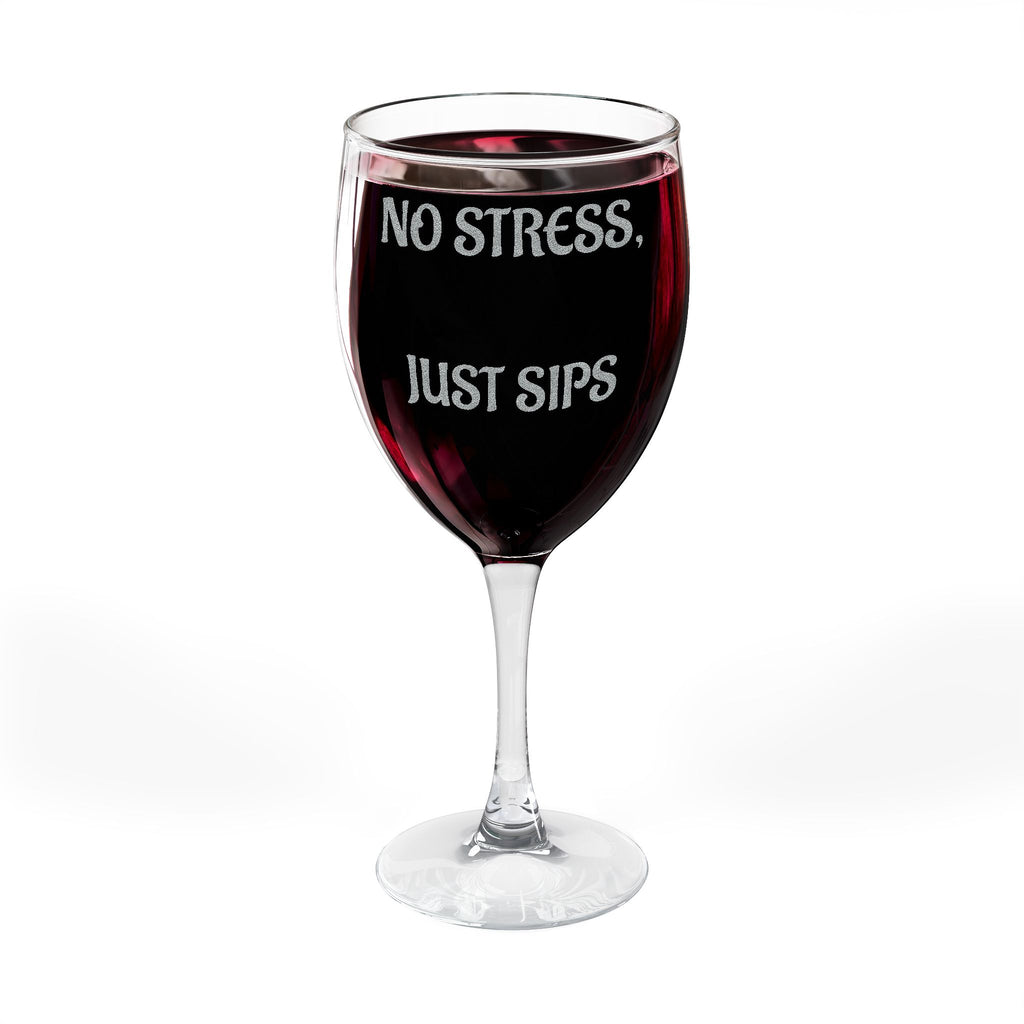 “No Stress, Just Sips”- Lowkey Healing Wine Glass
