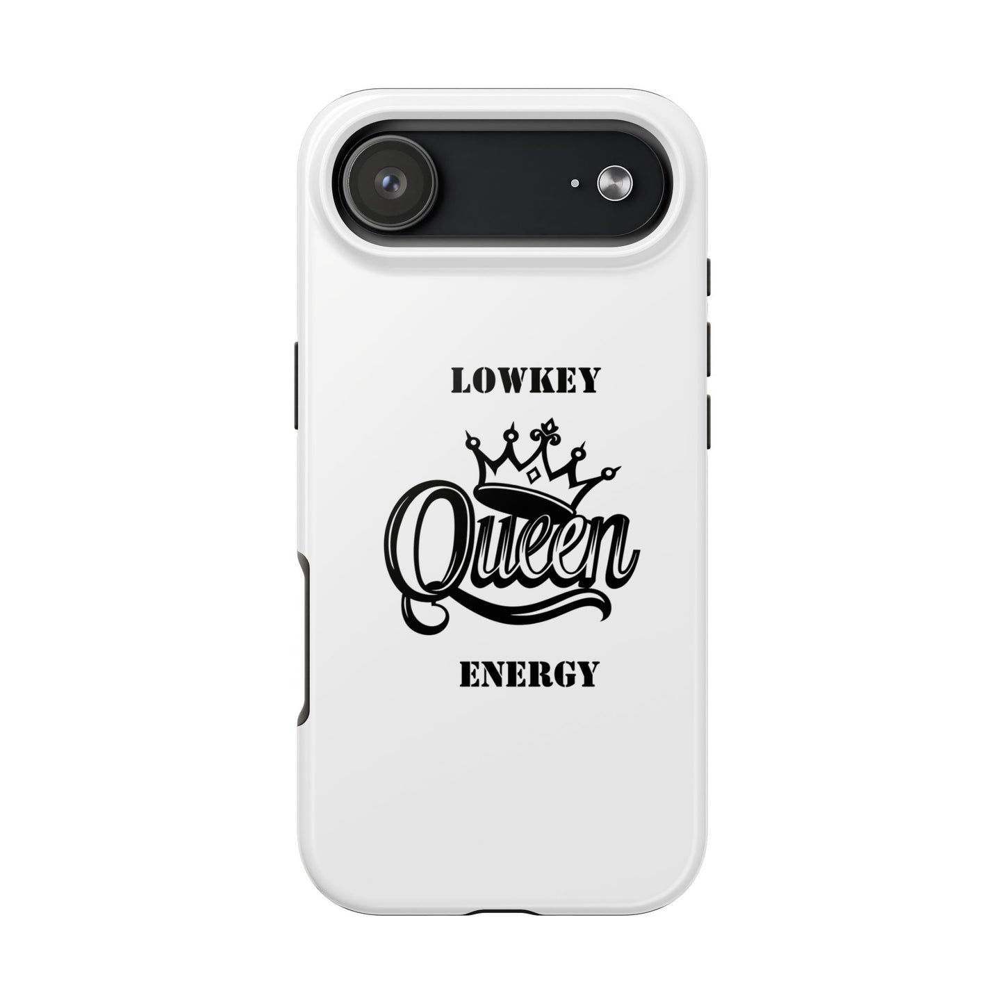 Lowkey Queen Energy Tough Phone Case
