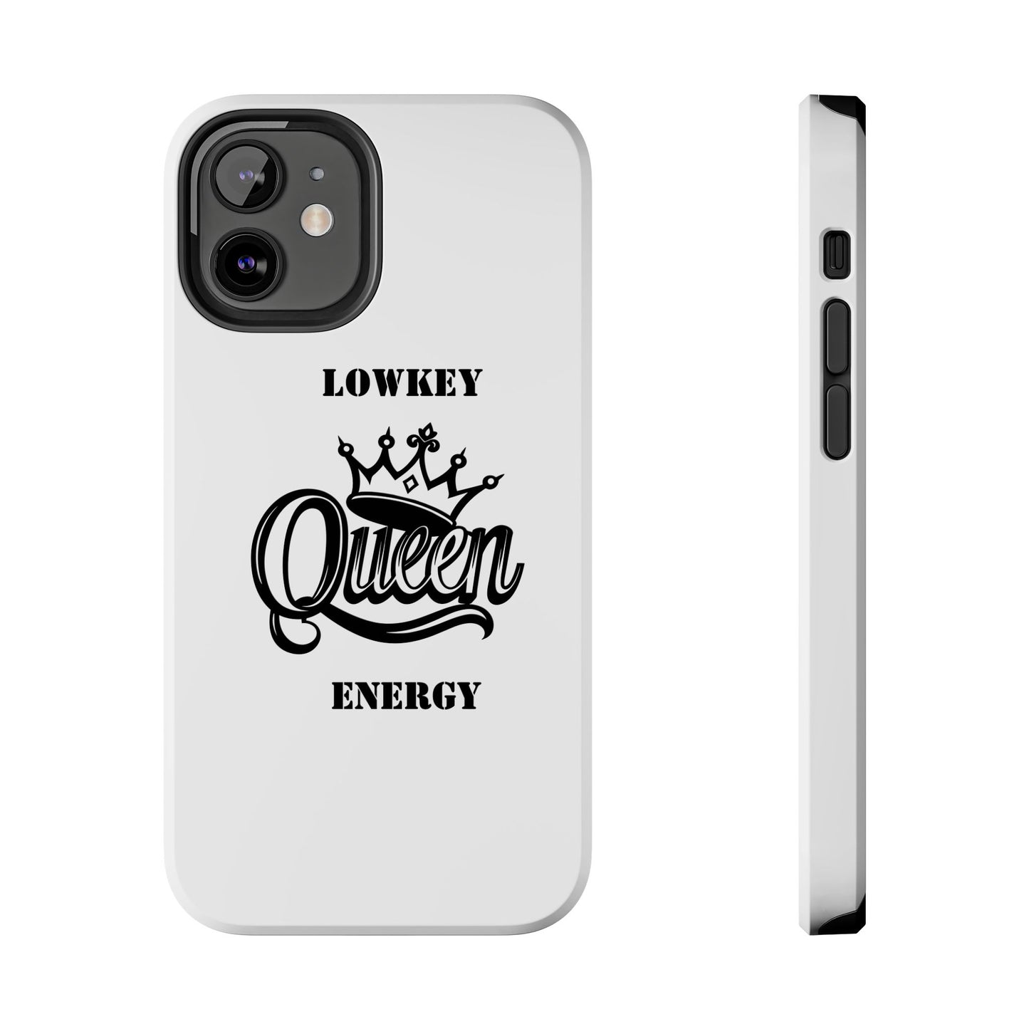 Lowkey Queen Energy Tough Phone Case