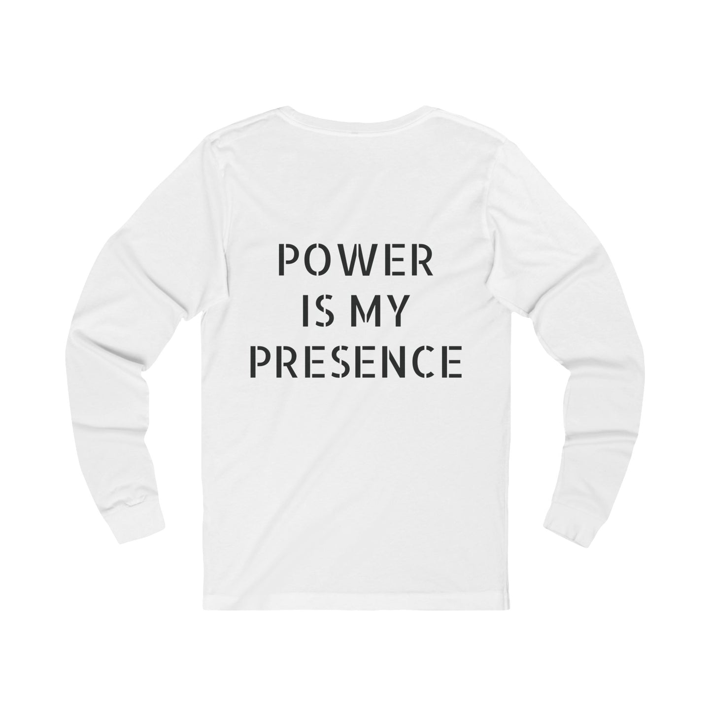Power is my Presence Men's Long Sleeve Jersey Tee