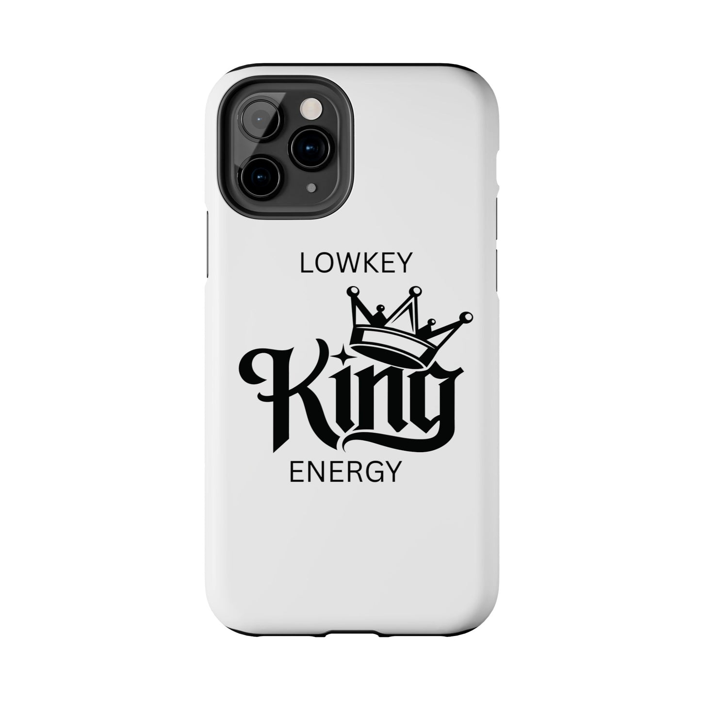 Lowkey King Energy Phone Case — Tough Protective Phone Case