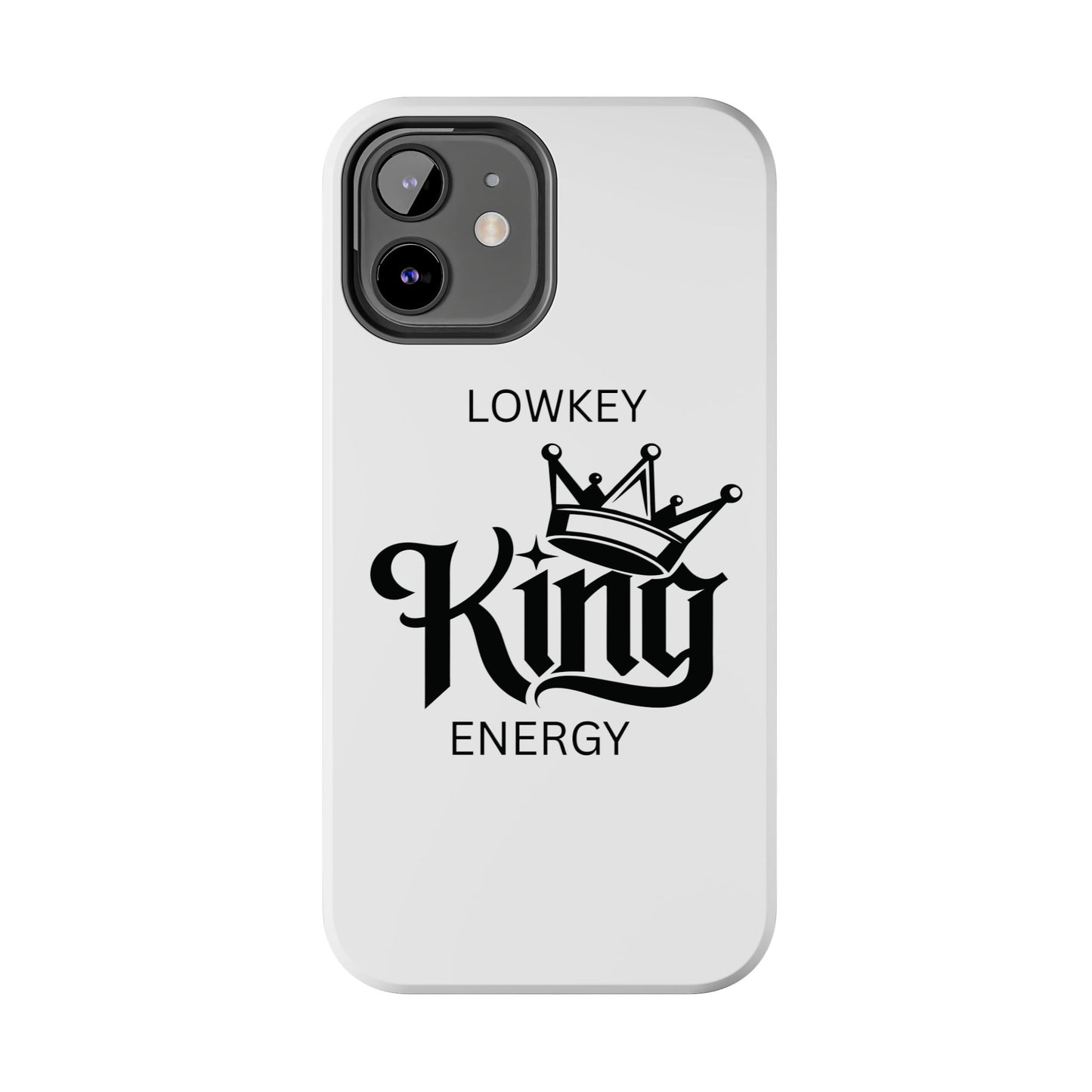 Lowkey King Energy Phone Case — Tough Protective Phone Case