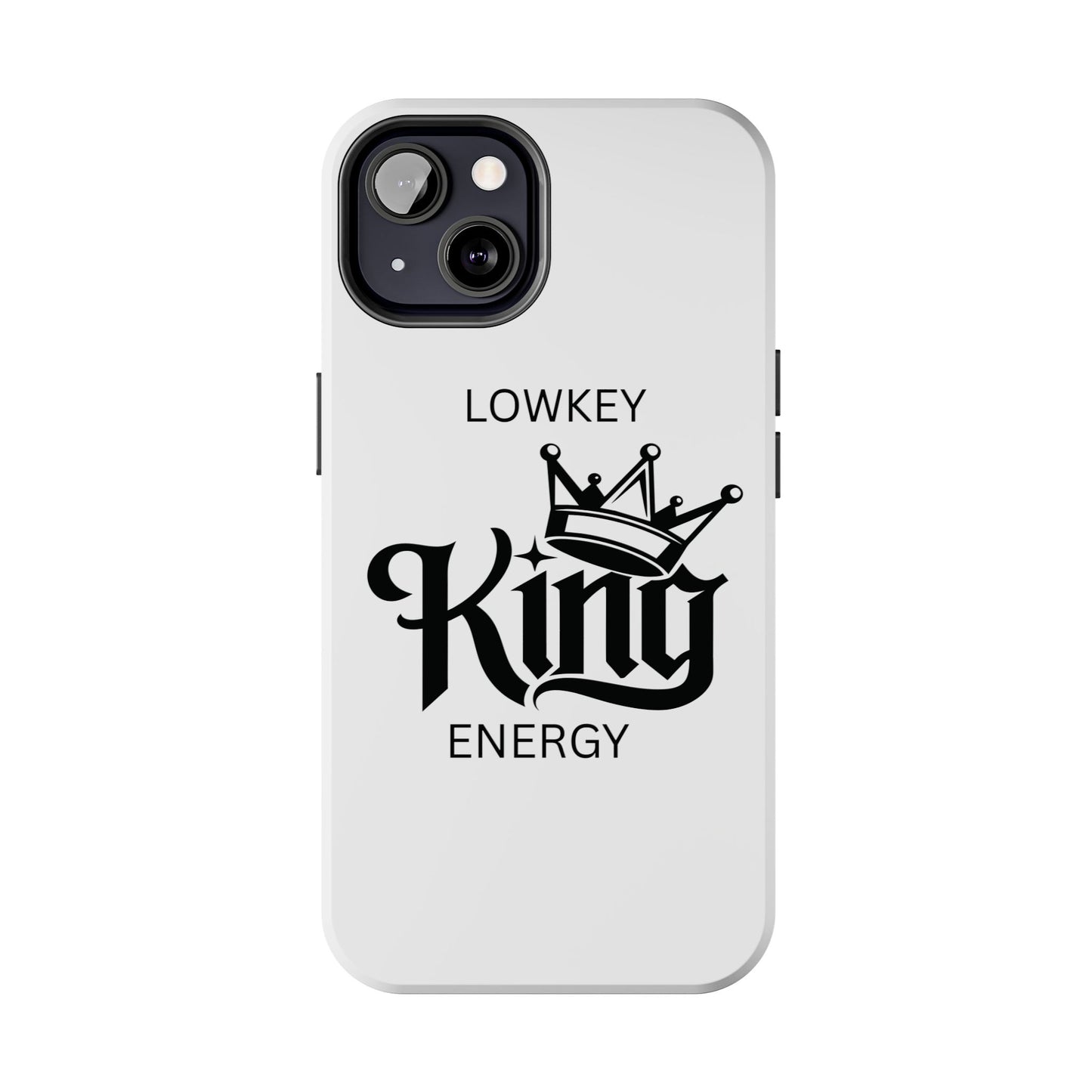 Lowkey King Energy Phone Case — Tough Protective Phone Case