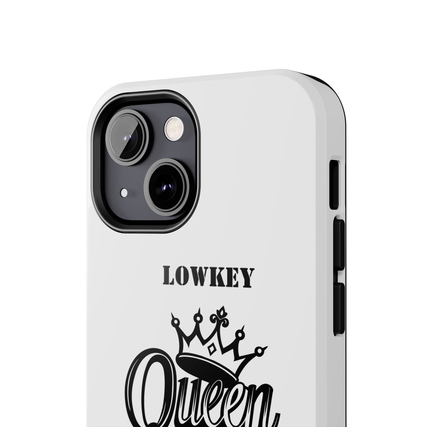 Lowkey Queen Energy Tough Phone Case