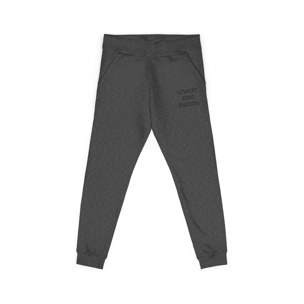 Lowkey King Energy- Premium Fleece Sweatpants