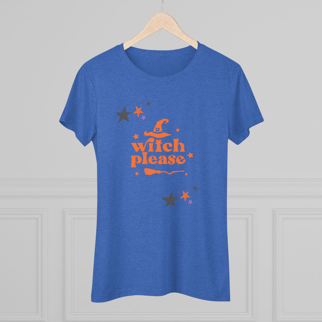 Witch Please Women's Triblend Tee -